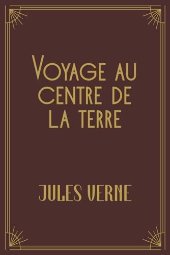 Voyage au Centre de la Terre, Jules Verne - édition spéciale (Collection Jules Verne) von Independently published